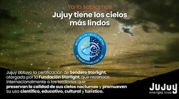 Jujuy Celebrates the Accreditation of the Route of Jujuy Skies as a Starlight Trail