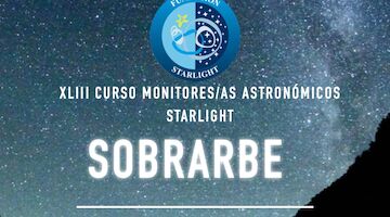 Curso Monitores Astronmicos Starlight para la Comarca de Sobrarbe  del 25 al 30 de mayo de 2026