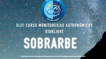 Curso Monitores Astronmicos Starlight para la Comarca de Sobrarbe  del 25 al 30 de mayo de 2026
